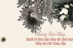 Hoàng Đạo Thúy - Người trí thức góp công với cách mạng bằng hai chữ Trung, Hậu