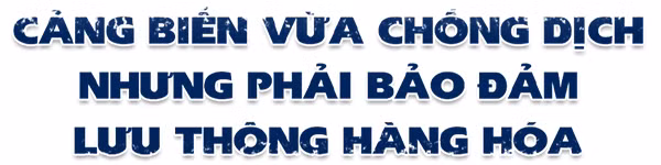 Giữ an toàn cảng biển trước Covid-19 để tăng trưởng hàng hóa -0