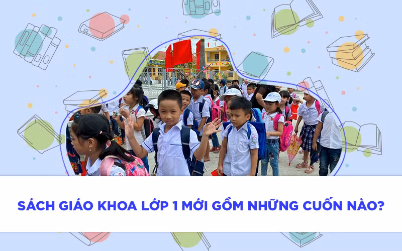 [Infographic] Sách giáo khoa lớp 1 mới gồm những cuốn nào?