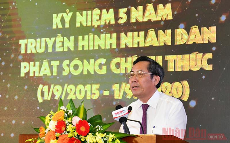 Tổng Biên tập Báo Nhân Dân phát biểu ý kiến tại buổi lễ. Nửa thập kỷ nỗ lực gây dựng bản sắc Truyền hình Nhân Dân -0