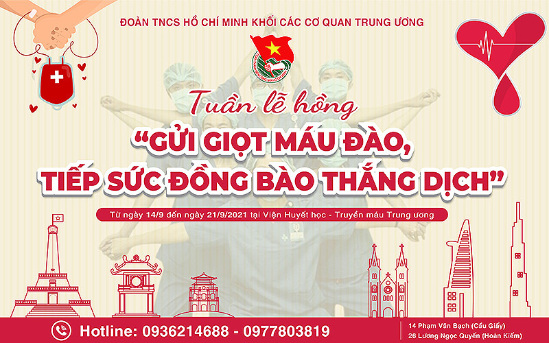 Chương trình “Gửi giọt máu đào - Tiếp sức đồng bào thắng dịch” sẽ diễn ra từ ngày 14 đến ngày 21/9/2021.