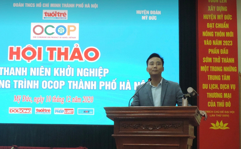 Ông Nguyễn Đức Tiến, Ủy viên Ban chấp hành Trung ương Đoàn, Phó Bí thư Thường trực Thành đoàn, Chủ tịch Hội Liên hiệp Thanh niên TP Hà Nội phát biểu tại hội thảo. Khơi dậy tinh thần khởi nghiệp của tuổi trẻ thủ đô với OCOP -0
