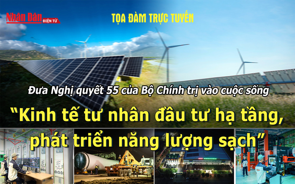 Tọa đàm trực tuyến “Kinh tế tư nhân đầu tư hạ tầng, phát triển năng lượng sạch”