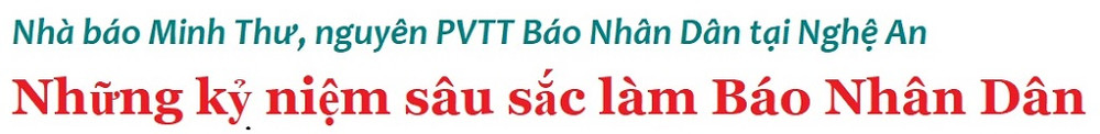 Những câu chuyện nghề của Phóng viên thường trú -0