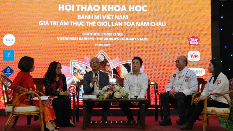 Hội thảo khoa học “Bánh mì Việt Nam - Giá trị ẩm thực thế giới, lan tỏa năm châu”.