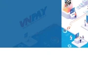 Giải pháp thanh toán VNPAY-QR: Hướng đến một xã hội không tiền mặt