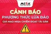 Cảnh báo phương thức lừa đảo giả mạo MISA chiếm đoạt tài sản