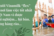 Người Vinamilk “flex” về nơi làm việc tốt nhất Việt Nam vì được trải nghiệm… lội bùn, dựng hàng rào