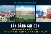 TÂN CẢNG SÀI GÒN: Tiên phong kiến tạo nền kinh tế biển xanh và bền vững