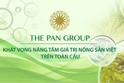 The PAN Group: Khát vọng nâng tầm giá trị nông sản việt trên toàn cầu