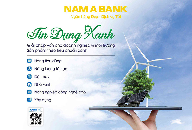 Nam A Bank là một trong những ngân hàng tiên phong trong xanh hóa danh mục tín dụng.