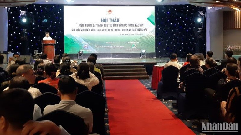 Hội thảo “Tuyên truyền, đẩy mạnh tiêu thụ sản phẩm đặc trưng, đặc sản khu vực miền núi, vùng sâu, vùng xa và hải đảo trên sàn thương mại điện tử năm 2023".