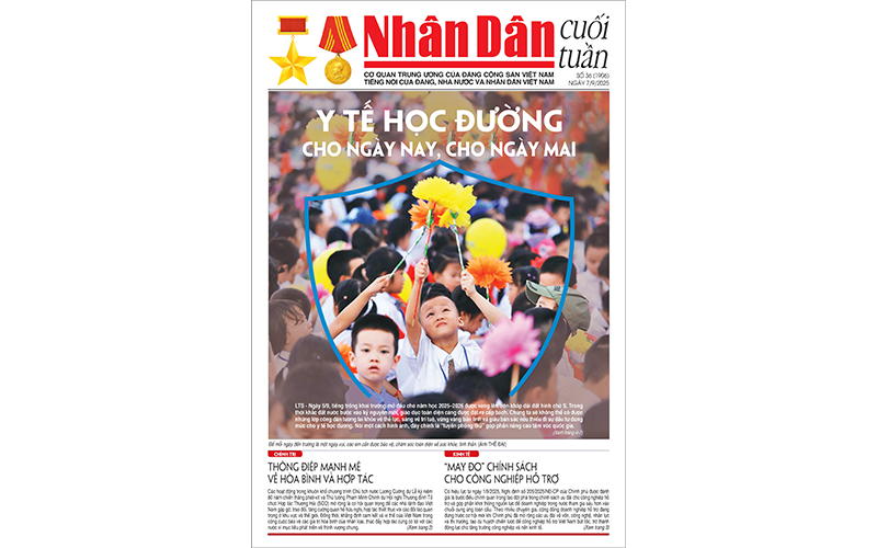 Đón đọc Nhân Dân cuối tuần số 36 (Phát hành từ ngày 5/9) 
