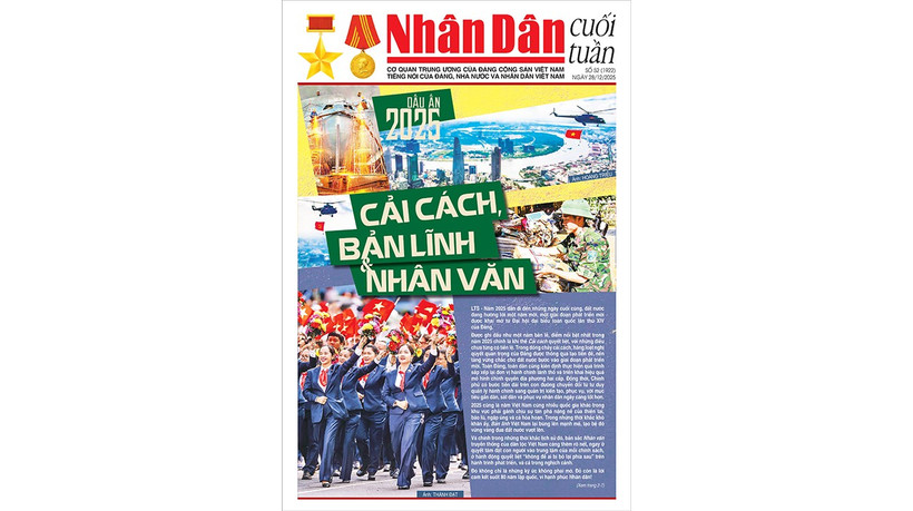 Đón đọc Nhân Dân cuối tuần số 52 (Phát hành từ ngày 26/12) 
