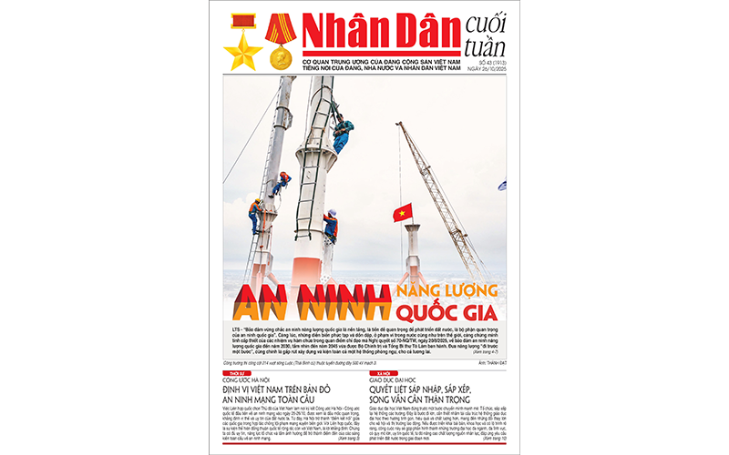 Đón đọc Nhân Dân cuối tuần số 43 (Phát hành từ ngày 24/10)