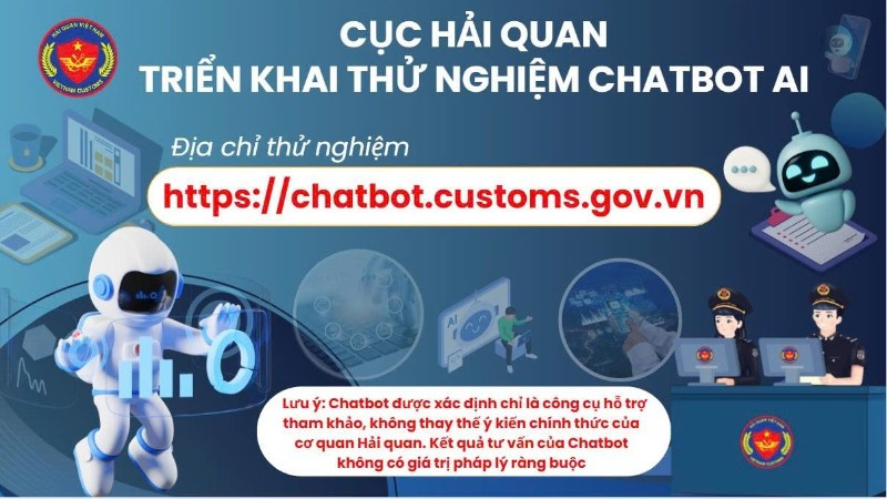 Cục Hải quan thử nghiệm Chatbot AI hỗ trợ cán bộ và doanh nghiệp.