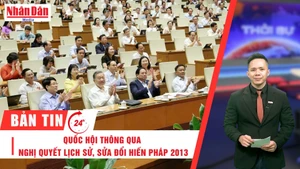 [Video] Thời sự 24h ngày 16/6/2025: Quốc hội thông qua Nghị quyết lịch sử, sửa đổi Hiến pháp 2013