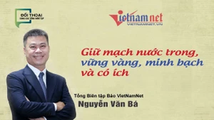 Giữ mạch nước trong, vững vàng, minh bạch và có ích