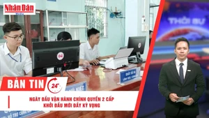 [Video] Thời sự 24h ngày 1/7/2025: Ngày đầu vận hành chính quyền 2 cấp: Khởi đầu mới đầy kỳ vọng