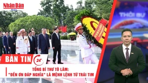 [Video] Thời sự 24h ngày 24/7/2025: Tổng bí thư Tô Lâm: "Đền ơn đáp nghĩa" là mệnh lệnh từ trái tim
