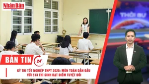 [Video] Thời sự 24h ngày 15/7/2025: Kỳ thi tốt nghiệp THPT 2025: Môn Toán dẫn đầu với 513 thí sinh đạt điểm tuyệt đối