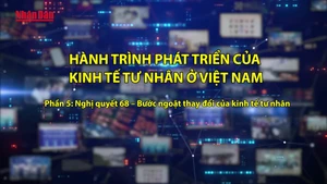 [Video] Hành trình phát triển của kinh tế tư nhân ở Việt Nam