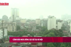 [Video] Cảnh báo mưa dông cục bộ tại Hà Nội