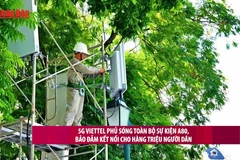 [Video] 5G Viettel phủ sóng toàn bộ sự kiện A80, bảo đảm kết nối cho hàng triệu người dân