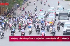 [Video] Hà Nội đề xuất hỗ trợ tối đa 20 triệu đồng khi chuyển đổi sang xe máy điện 