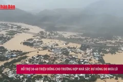 [Video] Hỗ trợ 30 đến 60 triệu đồng cho trường hợp nhà sập, hư hỏng do mưa lũ