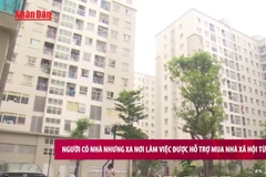 [Video] Người có nhà nhưng xa nơi làm việc được hỗ trợ mua nhà xã hội từ 1/10