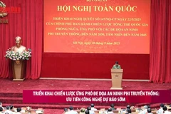 [Video] Triển khai Chiến lược ứng phó đe dọa an ninh phi truyền thống: ưu tiên công nghệ dự báo sớm