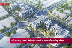 [Video] Xuất hiện dự án nhà ở xã hội giá dưới 15 triệu đồng/m² tại Hà Nội