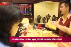 [Video] Giá vàng miếng SJC tăng mạnh, tiến sát 143 triệu đồng/lượng
