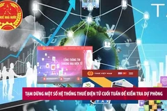 [Video] Tạm dừng một số hệ thống thuế điện tử cuối tuần để kiểm tra dự phòng