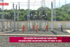 [Video] Thử nghiệm giá điện hai thành phần cho khách dùng 200.000 kWh/tháng từ tháng 10/2025