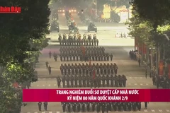[Video] Sơ duyệt cấp Nhà nước Lễ kỷ niệm 80 năm Cách mạng Tháng Tám và Quốc khánh 2/9