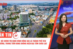 [Video] Thời sự 24h ngày 22/7/2026: Bộ Chính trị định hình Đồng Nai là thành phố ven sông, trung tâm hàng không hiện đại tầm châu lục