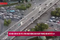 [Video] Hà Nội cấm xe tải từ 2 tấn hoạt động ban ngày trong nội đô từ 15/1