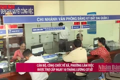 [Video] Cán bộ, công chức về xã, phường làm việc được trợ cấp ngay 10 tháng lương cơ sở