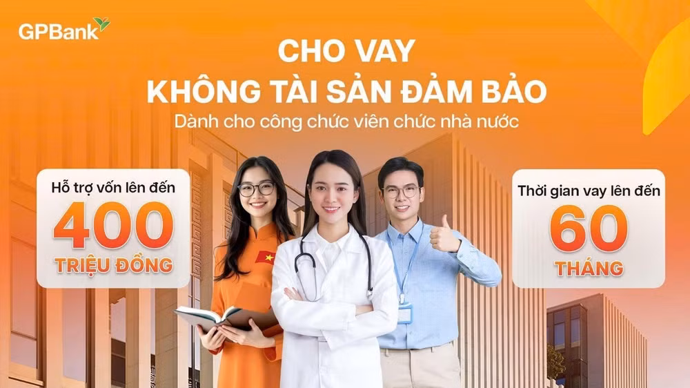 Sản phẩm Cho vay không tài sản bảo đảm dành cho cán bộ, công chức, viên chức nhà nước của GPBank.