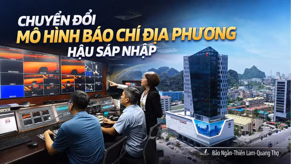 Chuyển đổi mô hình báo chí địa phương hậu sáp nhập