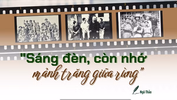 "Sáng đèn, còn nhớ mảnh trăng giữa rừng”