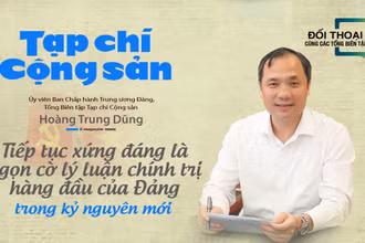 Tiếp tục xứng đáng là ngọn cờ lý luận chính trị hàng đầu của Đảng trong kỷ nguyên mới