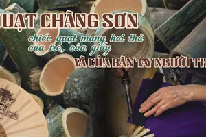  Quạt Chàng Sơn: Chiếc quạt mang hơi thở của tre, của giấy và của bàn tay người thợ