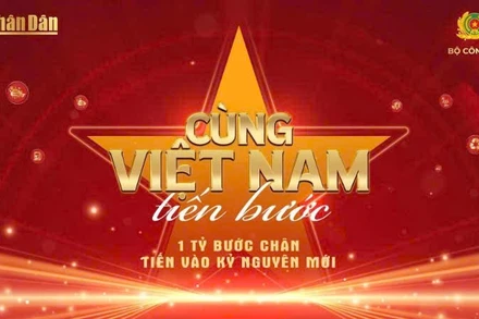 Chương trình "Cùng Việt Nam tiến bước" do Báo Nhân Dân và Bộ Công an phối hợp tổ chức.