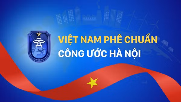 [Infographic] Việt Nam chính thức phê chuẩn Công ước Hà Nội