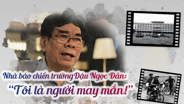 Nhà báo Đậu Ngọc Đản: Tôi là người may mắn!