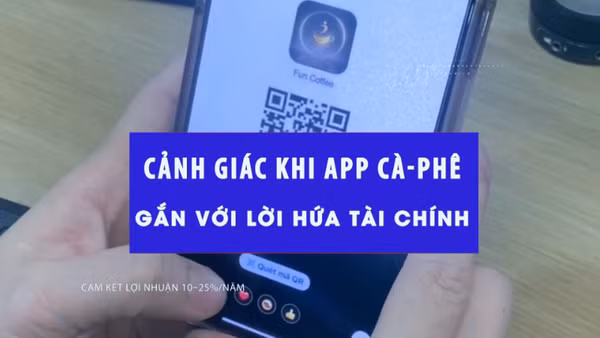 Cảnh giác khi app cà-phê gắn với lời hứa tài chính.