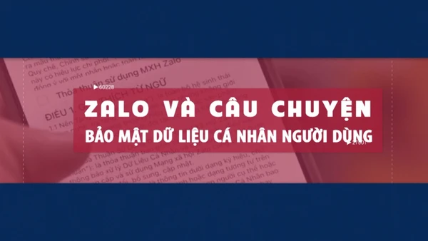 Zalo và câu chuyện bảo mật dữ liệu cá nhân người dùng.
